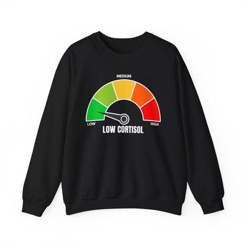 Low Cortisol Sweatshirt (Black & White) - If your cortisol not low DONT BUY THIS 😭