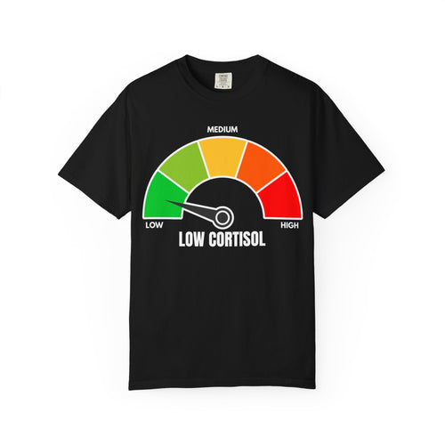 Low Cortisol Shirt (Black & White) - If your cortisol not low DONT BUY THIS 😭